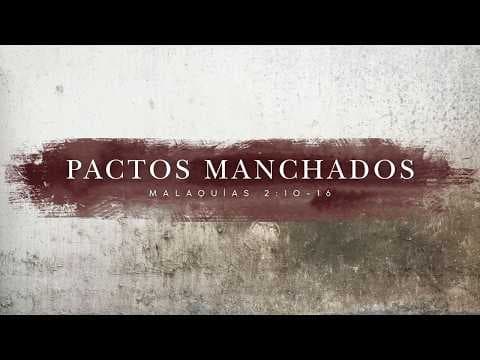Pactos manchados Malaquias 2:10-16. Tim Stewart